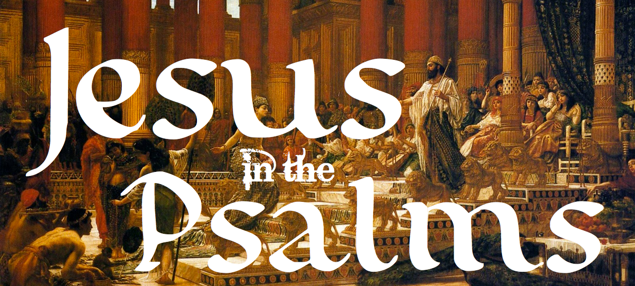 Prophecies in the Psalms Jesus Fulfilled