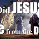 Did Jesus Christ Rise from the Dead