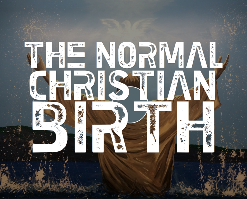 Christian Birth Jesus Christ Water Baptism of the Holy Spirit