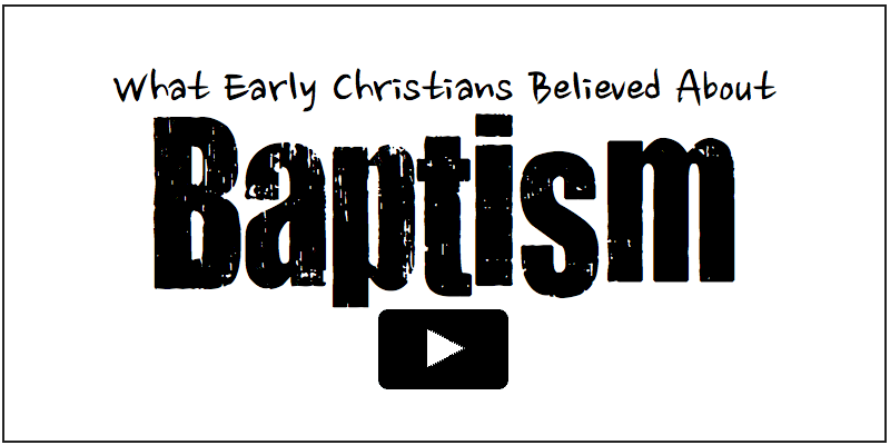 What Early Christians Believed about Water Baptism